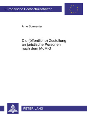cover image of Die (oeffentliche) Zustellung an juristische Personen nach dem MoMiG